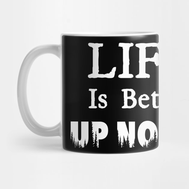 Life Is Better Up North by BlackGrain